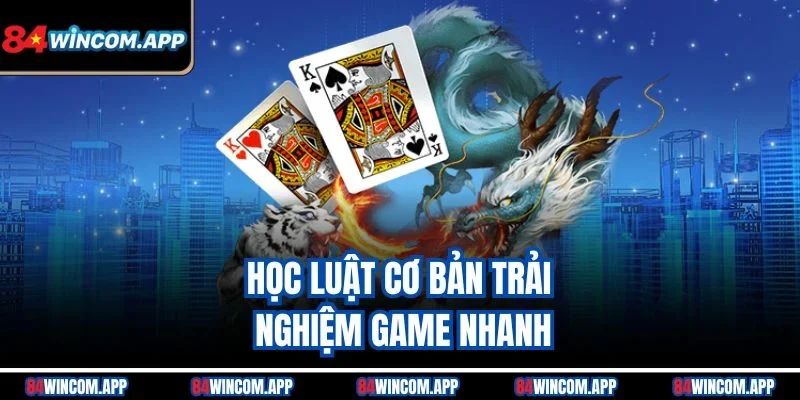 Rồng Hổ Online - Đắm Chìm Trong Trải Nghiệm Cá Cược Hấp Dẫn 2 Học luật cơ bản trải nghiệm game nhanh