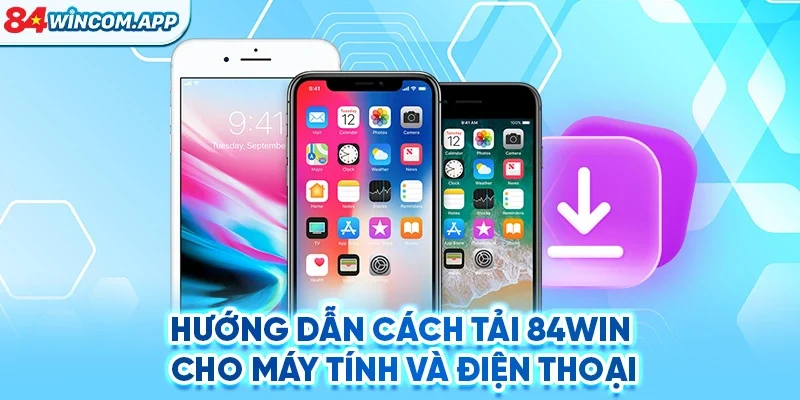 84WIN - Trang Chủ 84WIN Cá Cược Uy Tín Đăng Ký Mới Nhận 84K 12 Hướng dẫn cách tải 84WIN cho máy tính và điện thoại