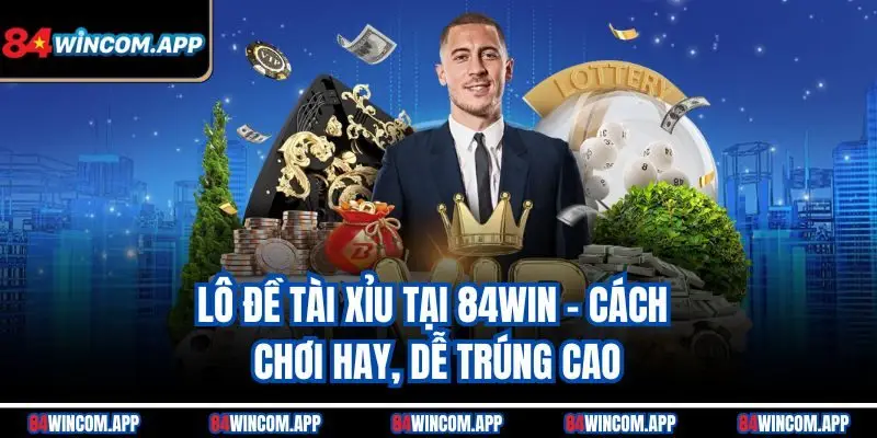 Lô đề tài xỉu
