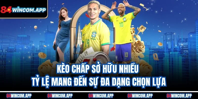 Kèo Chấp - Hình Thức Cá Độ Bóng Đá Đầy Thử Thách Và Cơ Hội 1 Kèo chấp sở hữu nhiều tỷ lệ mang đến sự đa dạng chọn lựa