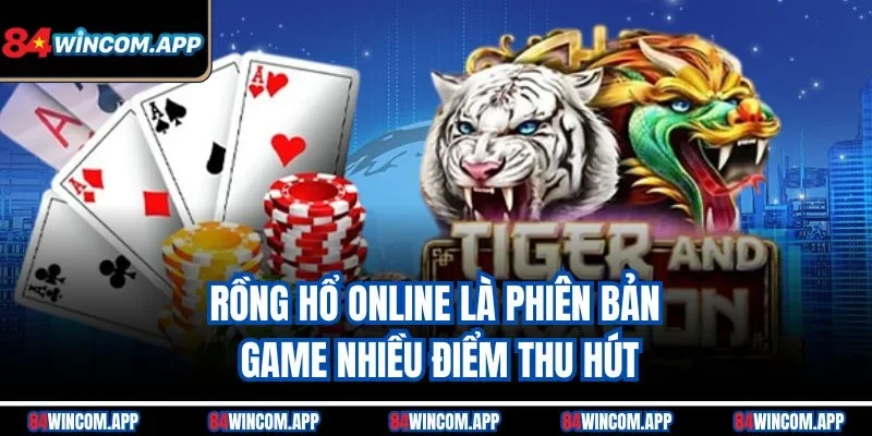Rồng Hổ Online - Đắm Chìm Trong Trải Nghiệm Cá Cược Hấp Dẫn 1 Rồng Hổ online là phiên bản game nhiều điểm thu hút