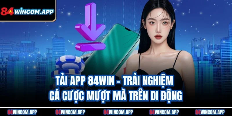 Tải app 84win
