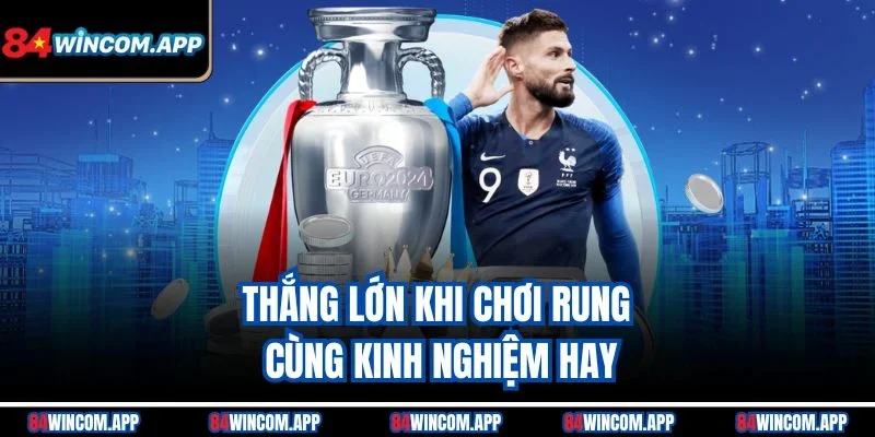 Kèo Rung – Hình Thức Cá Độ Bóng Đá Đặc Biệt Hấp Dẫn 3 Thắng lớn khi chơi rung cùng kinh nghiệm hay